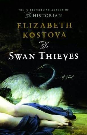 The Swan Thieves by Elizabeth Kostova