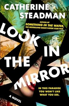 Look in the Mirror by Catherine Steadman